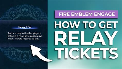 How To Get Relay Tickets In Fire Emblem Engage。